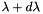 $\lambda + d\lambda$
