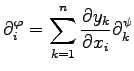 $\displaystyle \partial_i^\varphi=\sum_{k=1}^n\frac{\partial y_k}{\partial x_i}\partial_k^\psi$