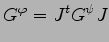 $\displaystyle G^\varphi=J^tG^\psi J$