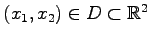 $ (x_1,x_2)\in D\subset{\mathbb{R}}^2$