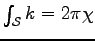 $ \int_{\cal S}k=2\pi\chi$