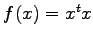 $ f(x)=x^tx$