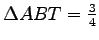 $ \Delta ABT=\frac {3}{4}$