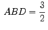 $\displaystyle \,ABD=\frac{3}{2}\,$